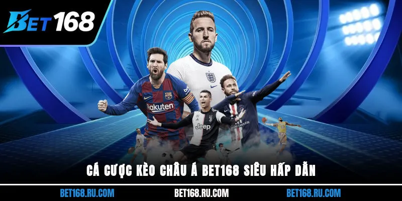 Cá cược kèo Châu Á bet168 siêu hấp dẫn